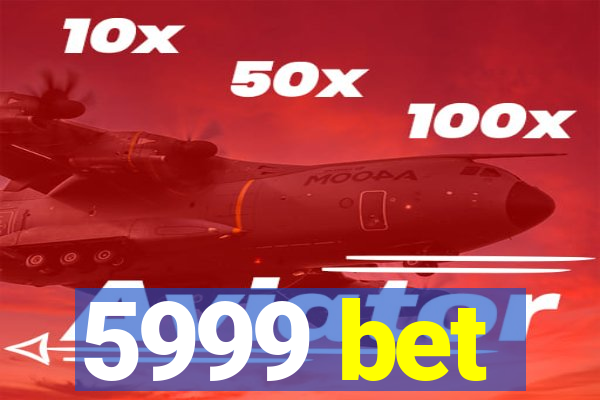 5999 bet